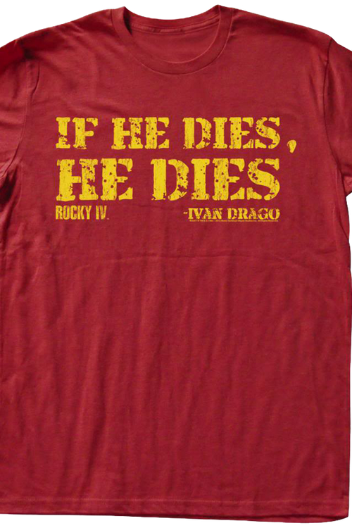 Ivan Drago If He Dies He Dies Rocky T-Shirt