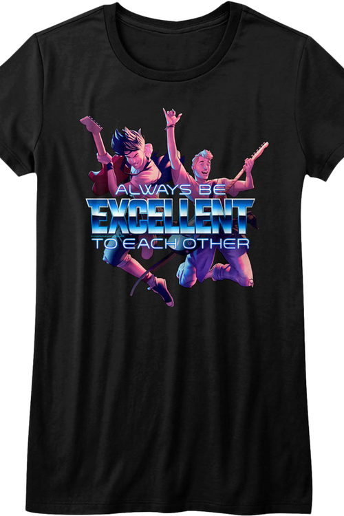 Womens Always Be Excellent To Each Other Bill and Ted Shirt