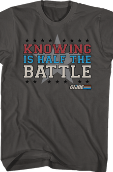 Knowing is Half the Battle Shirt