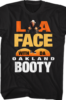LA Face With Da Oakland Booty Sir Mix-a-Lot Shirt