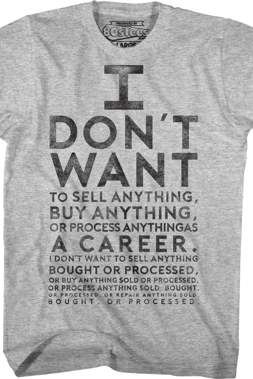 Lloyd Dobler I Don't Want To Sell Anything Eye Chart Say Anything T-Shirt