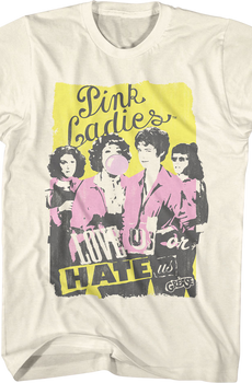 Love Us Or Hate Us Pink Ladies Grease T-Shirt