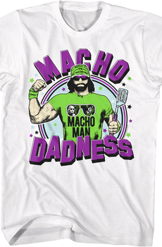 Macho Dadness Macho Man Randy Savage T-Shirt