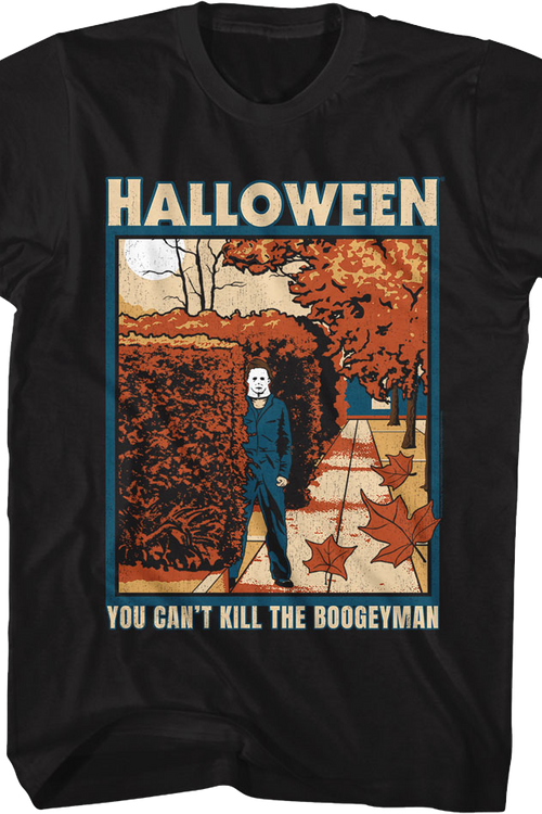 Michael Myers You Can't Kill The Boogeyman Halloween T-Shirt