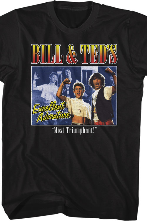 Most Triumphant Bill & Ted's Excellent Adventure T-Shirt