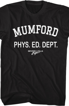 Mumford Phys. Ed. Dept. Beverly Hills Cop T-Shirt