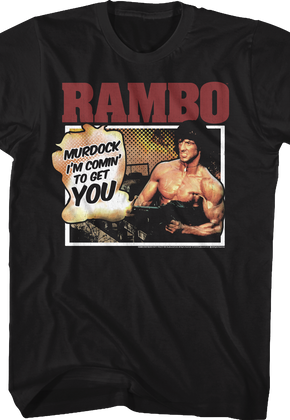 Murdock I'm Comin' To Get You Rambo T-Shirt