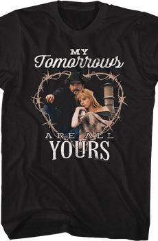 My Tomorrows Are All Yours Yellowstone T-Shirt