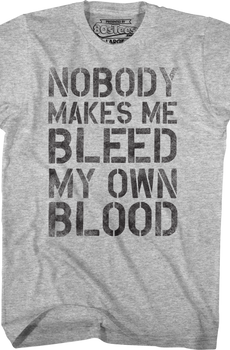 Nobody Makes Me Bleed My Own Blood Dodgeball T-Shirt