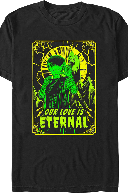 Our Love Is Eternal Bride Of Frankenstein T-Shirt