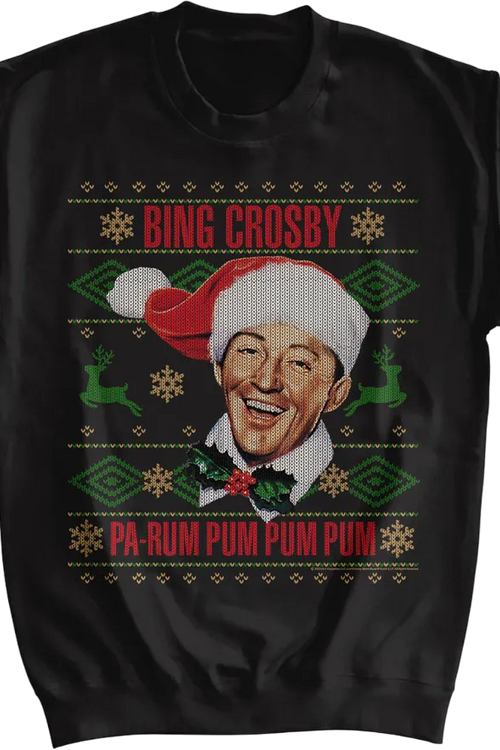 Pa-Rum Pum Pum Pum Faux Ugly Christmas Sweater Bing Crosby Sweatshirt