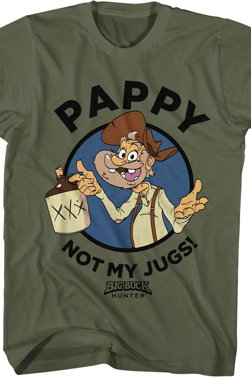 Pappy Not My Jugs Big Buck Hunter T-Shirt