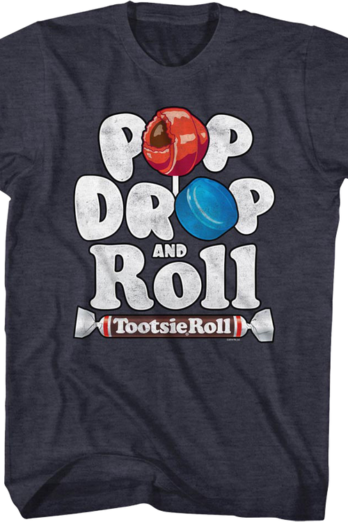 Pop Drop And Roll Tootsie Pop T-Shirt