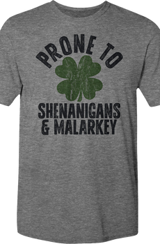 Prone To Shenanigans & Malarkey St. Patrick's Day T-Shirt