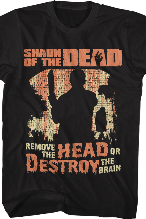 Remove The Head Or Destroy The Brain Shaun Of The Dead T-Shirt