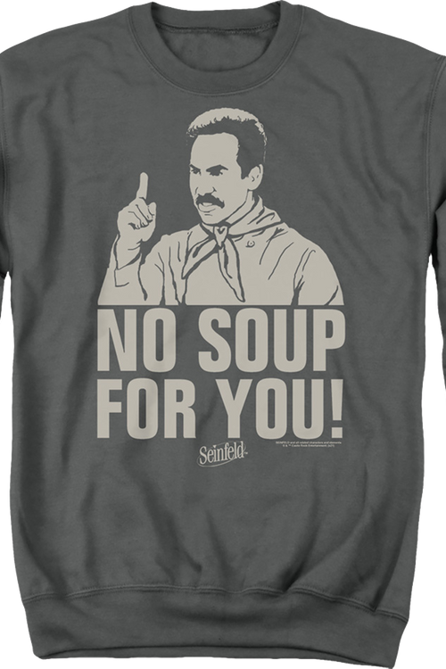 Retro No Soup For You Seinfeld Sweatshirt