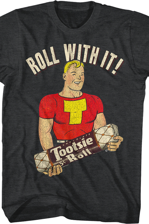 Roll With It Tootsie Roll T-Shirt