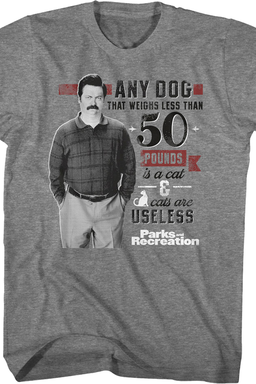 Ron Swanson Cats Are Useless Parks And Recreation T-Shirt