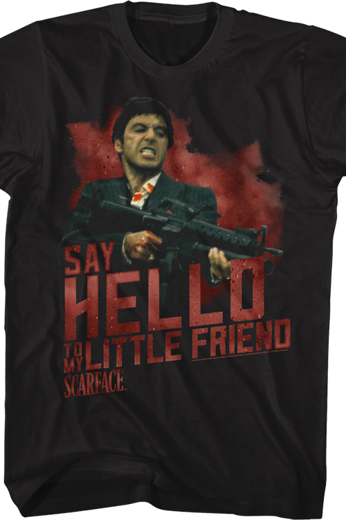 Say Hello To My Little Friend Scarface T-Shirt