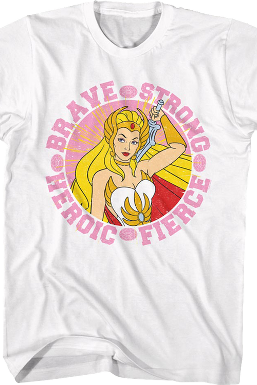 She-Ra Brave Strong Heroic Fierce Masters of the Universe T-Shirt