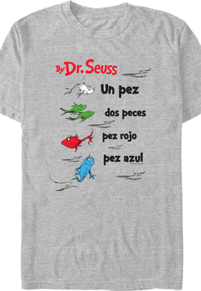 Spanish One Fish, Two Fish, Red Fish, Blue Fish Dr. Seuss T-Shirt