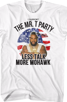Support The Mr. T Party Shirt