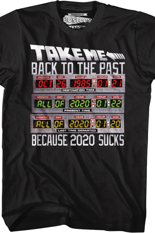 Take Me Back To The Past 2020 Sucks Back To The Future T-Shirt