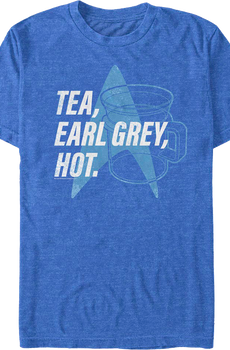 Tea, Earl Grey, Hot Star Trek The Next Generation T-Shirt