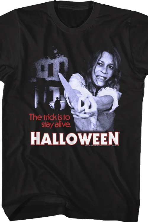 The Trick Is To Stay Alive Halloween T-Shirt