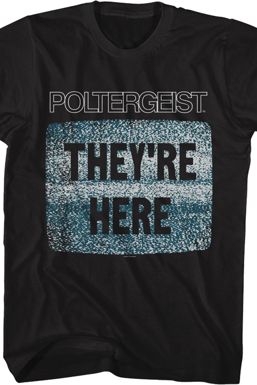 They're Here Poltergeist T-Shirt