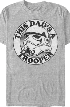 This Dad's A Trooper Star Wars T-Shirt