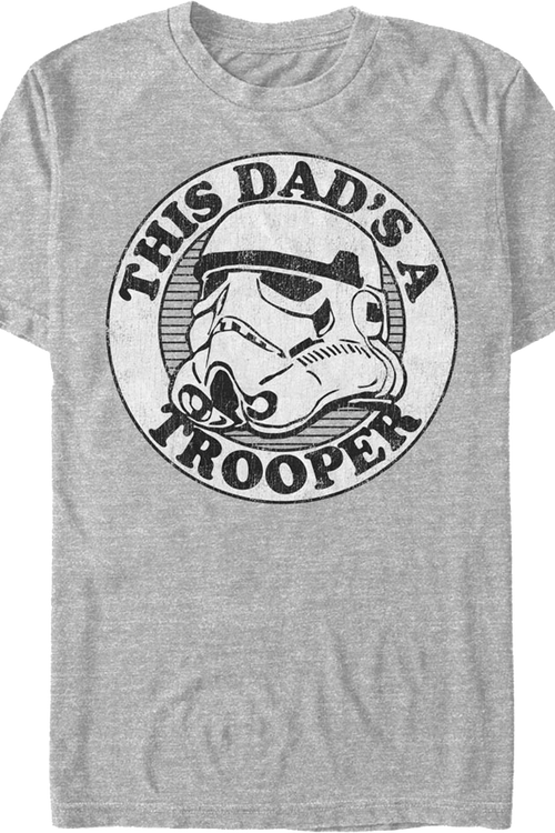 This Dad's A Trooper Star Wars T-Shirt