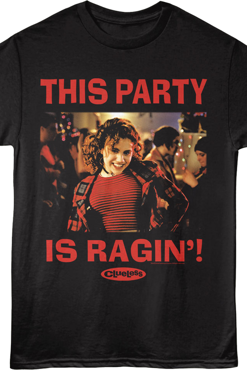 This Party Is Ragin' Clueless T-Shirt