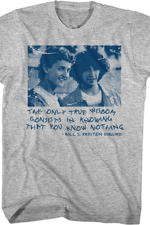 True Wisdom Bill And Ted's Excellent Adventure T-Shirt