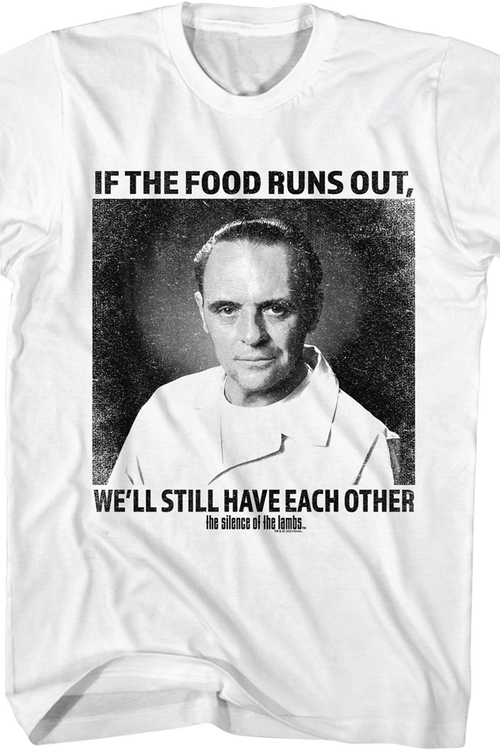 We'll Still Have Each Other Silence of the Lambs T-Shirt