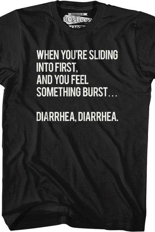 When You're Sliding Into First Diarrhea T-Shirt