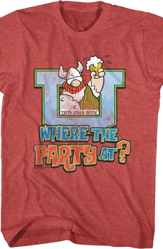 Where The Party At Hagar The Horrible T-Shirt