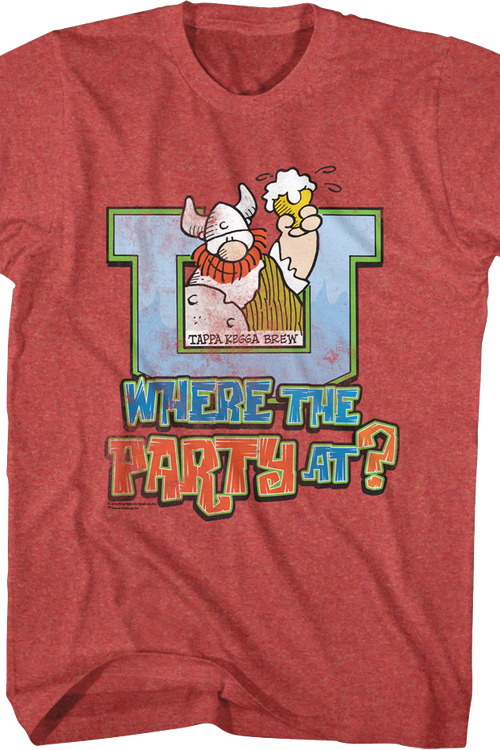 Where The Party At Hagar The Horrible T-Shirt