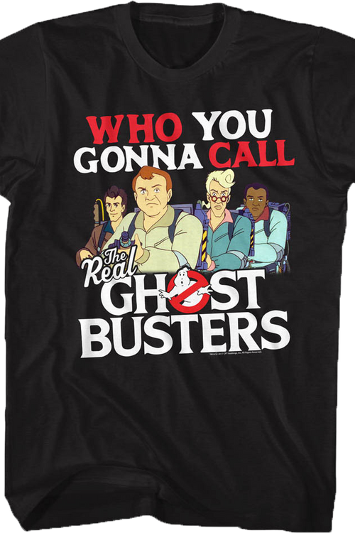 Who You Gonna Call Real Ghostbusters Shirt