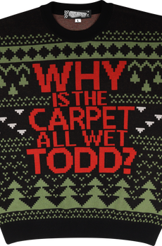 Why Is The Carpet All Wet Todd? Christmas Vacation Knitted Sweater