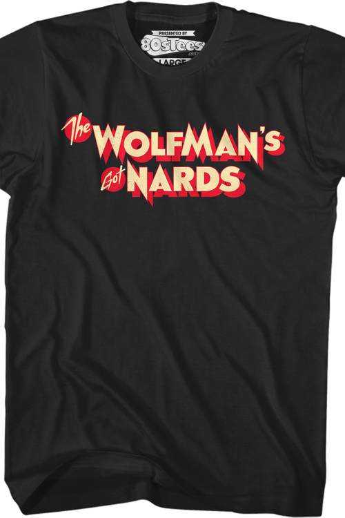 Wolfman's Got Nards Monster Squad T-Shirt
