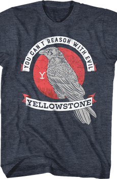 You Can't Reason With Evil Yellowstone T-Shirt