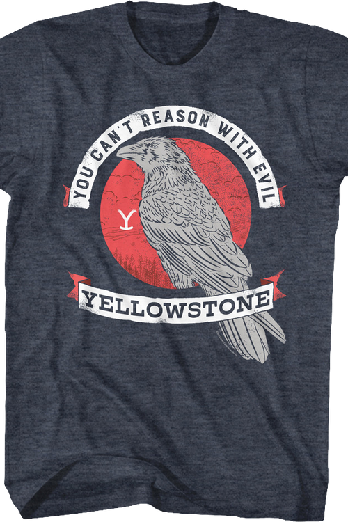 You Can't Reason With Evil Yellowstone T-Shirt