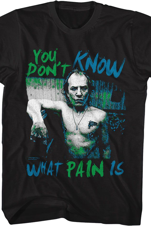 You Don't Know What Pain Is Silence Of The Lambs T-Shirt