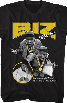 You Got What I Need Biz Markie T-Shirt