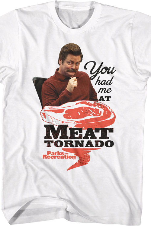 You Had Me At Meat Tornado Parks And Recreation T-Shirt