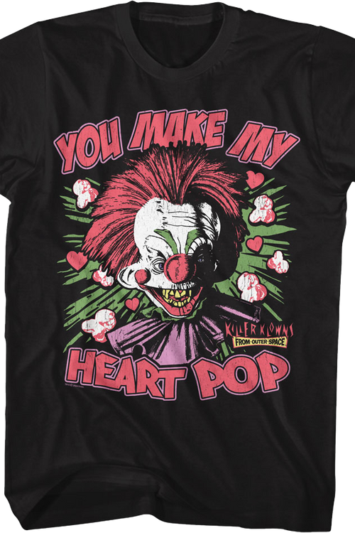 You Make My Heart Pop Killer Klowns From Outer Space T-Shirt