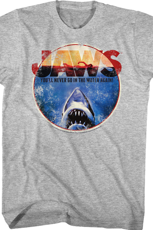 You'll Never Go In The Water Again Jaws T-Shirt