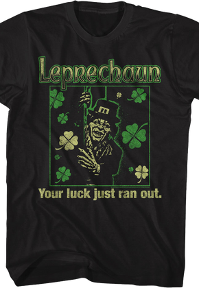 Your Luck Just Ran Out Leprechaun T-Shirt