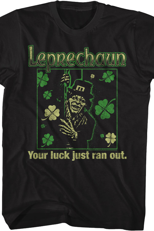 Your Luck Just Ran Out Leprechaun T-Shirt